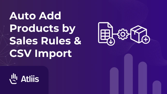 auto-add-products-by-sales-rules-and-csv-import